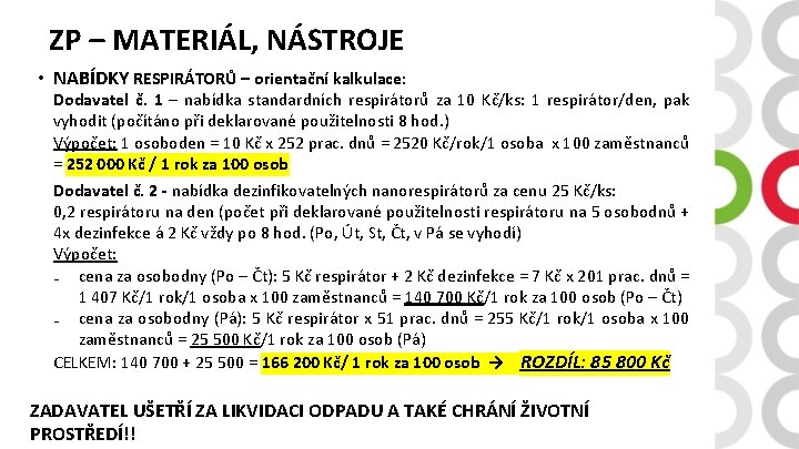 ZP – MATERIÁL, NÁSTROJE • NABÍDKY RESPIRÁTORŮ – orientační kalkulace: Dodavatel č. 1 –