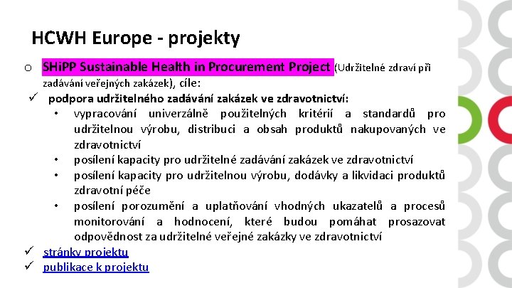 HCWH Europe - projekty o SHi. PP Sustainable Health in Procurement Project (Udržitelné zdraví