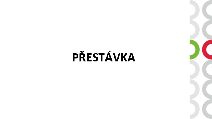 PŘESTÁVKA 