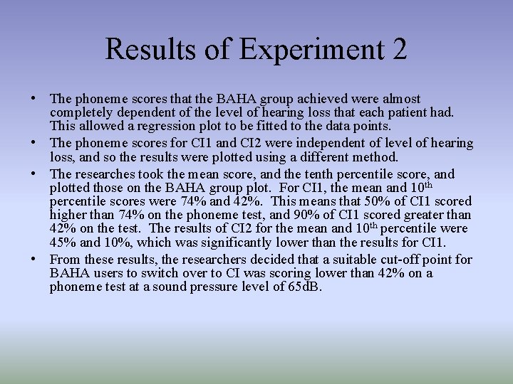 Results of Experiment 2 • The phoneme scores that the BAHA group achieved were