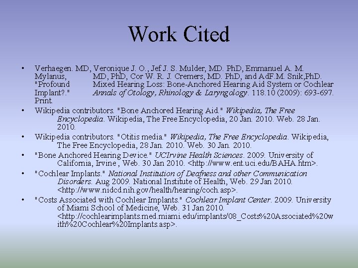 Work Cited • • • Verhaegen. MD, Veronique J. O. , Jef J. S.