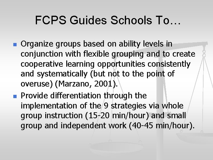 FCPS Guides Schools To… n n Organize groups based on ability levels in conjunction