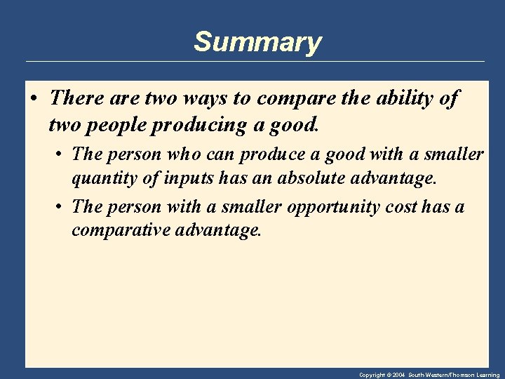 Summary • There are two ways to compare the ability of two people producing