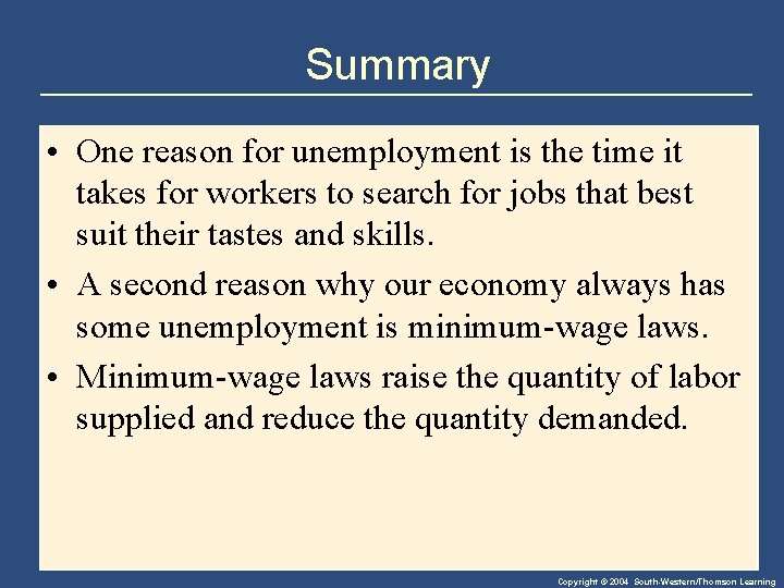Summary • One reason for unemployment is the time it takes for workers to