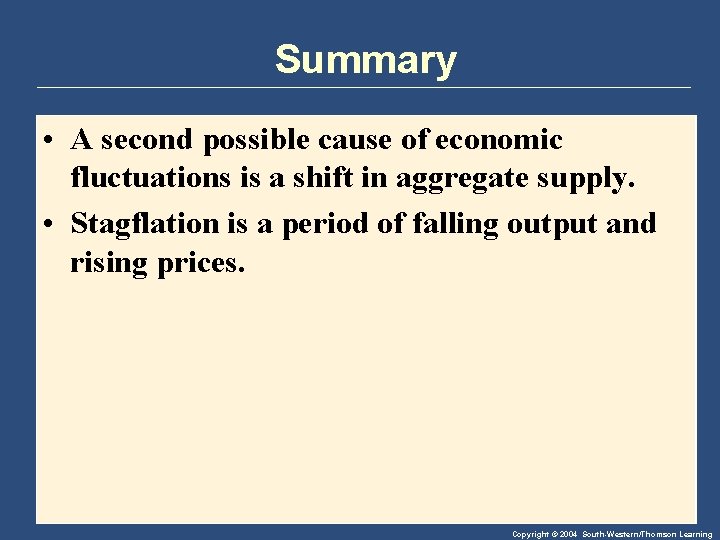 Summary • A second possible cause of economic fluctuations is a shift in aggregate