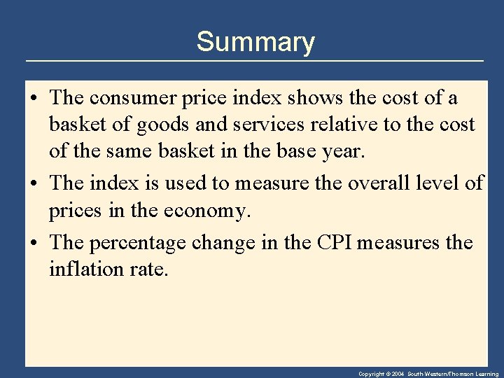 Summary • The consumer price index shows the cost of a basket of goods