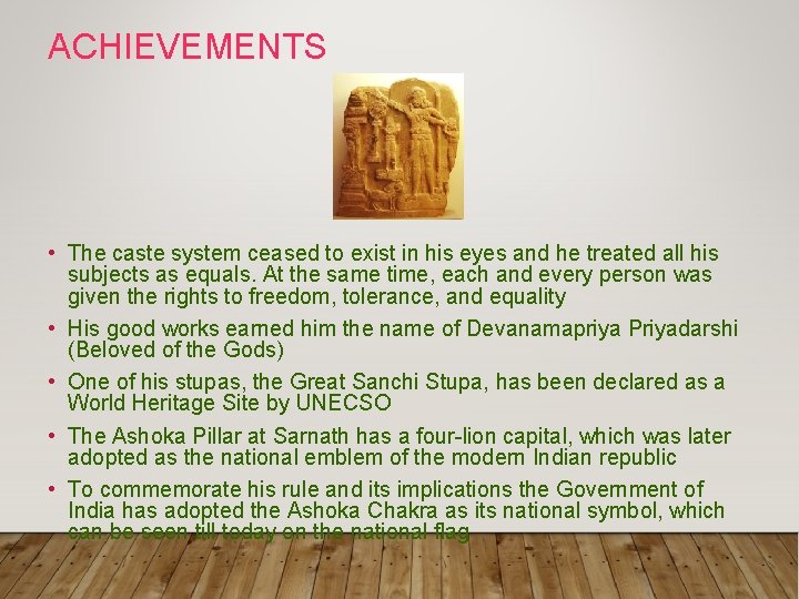 ACHIEVEMENTS • The caste system ceased to exist in his eyes and he treated