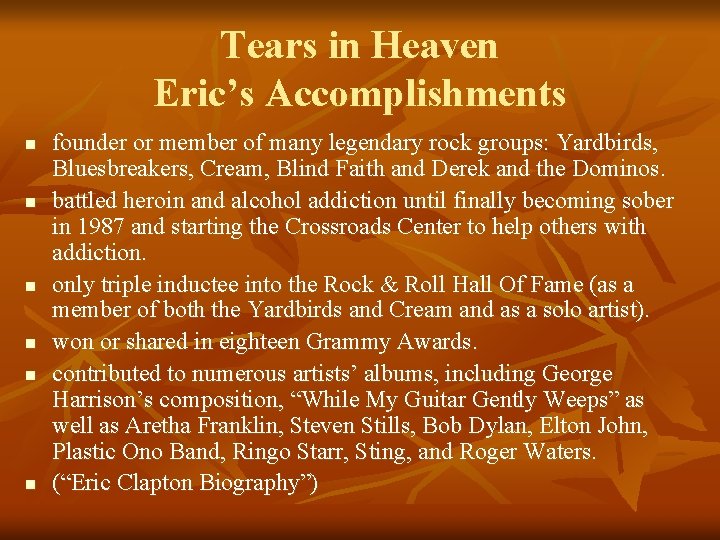 Tears in Heaven Eric’s Accomplishments n n n founder or member of many legendary