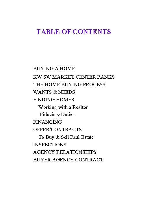 TABLE OF CONTENTS BUYING A HOME KW SW MARKET CENTER RANKS THE HOME BUYING