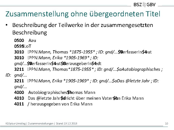 Zusammenstellung ohne übergeordneten Titel • Beschreibung der Teilwerke in der zusammengesetzten Beschreibung 0500 Aau