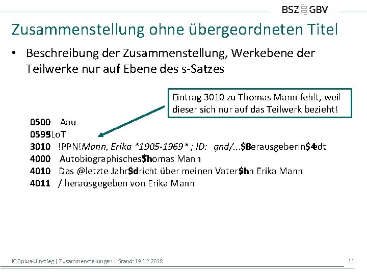 Zusammenstellung ohne übergeordneten Titel • Beschreibung der Zusammenstellung, Werkebene der Teilwerke nur auf Ebene