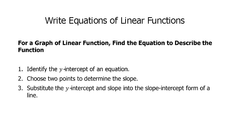 Write Equations of Linear Functions • Write Equations of Linear Functions •