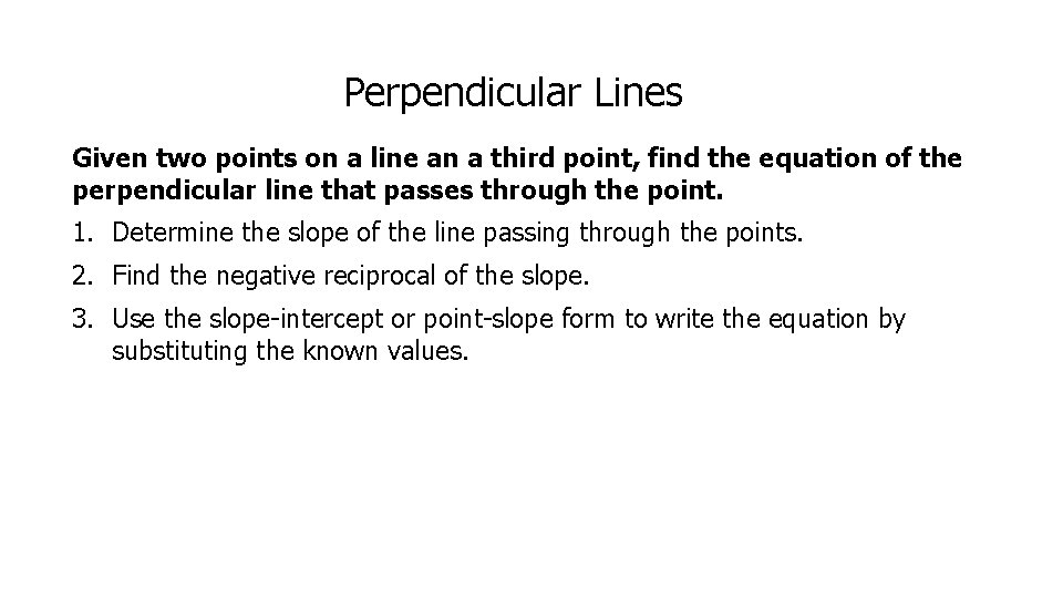 Perpendicular Lines Given two points on a line an a third point, find the