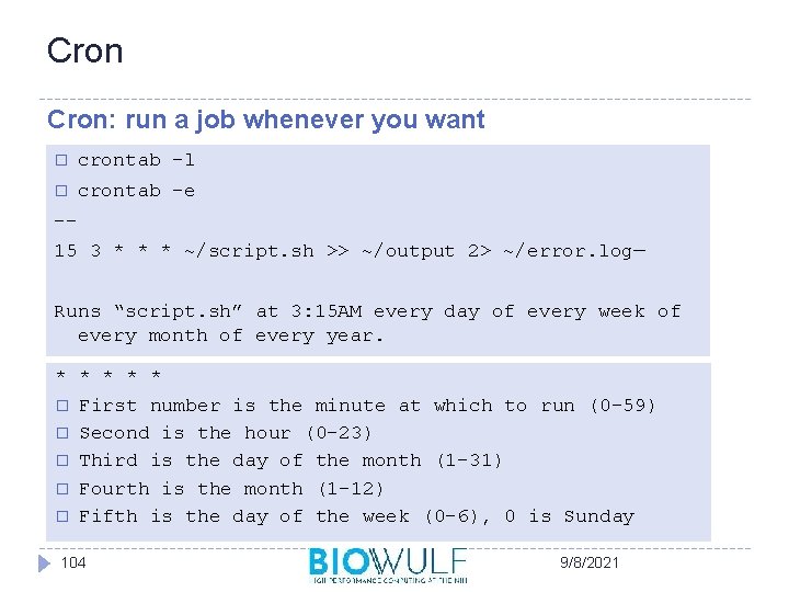 Cron: run a job whenever you want � crontab -l � crontab –e -15