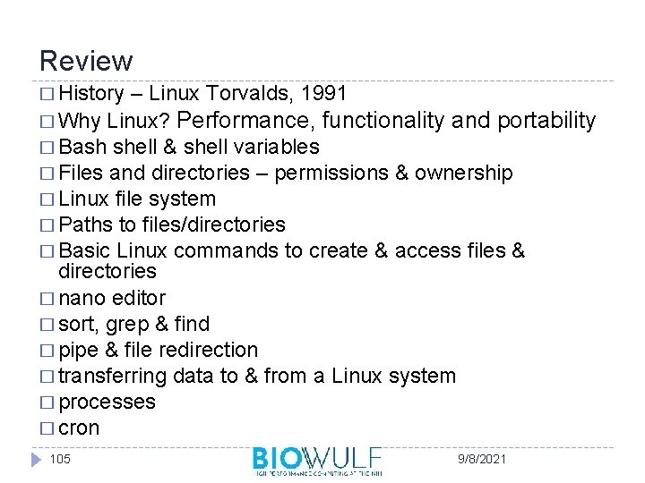 Review � History – Linux Torvalds, 1991 � Why Linux? Performance, functionality and portability