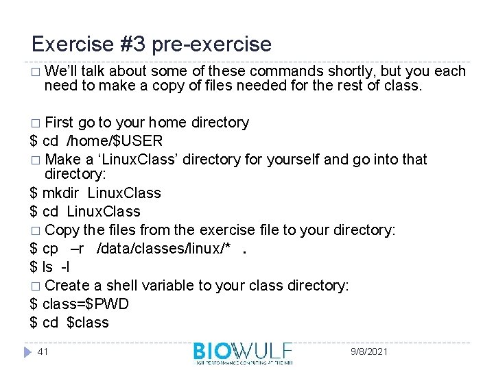 Exercise #3 pre-exercise � We’ll talk about some of these commands shortly, but you