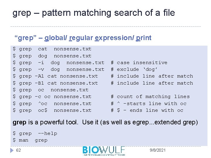 grep – pattern matching search of a file “grep” – global/ regular expression/ print