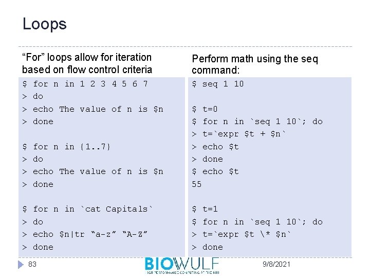 Loops “For” loops allow for iteration based on flow control criteria Perform math using