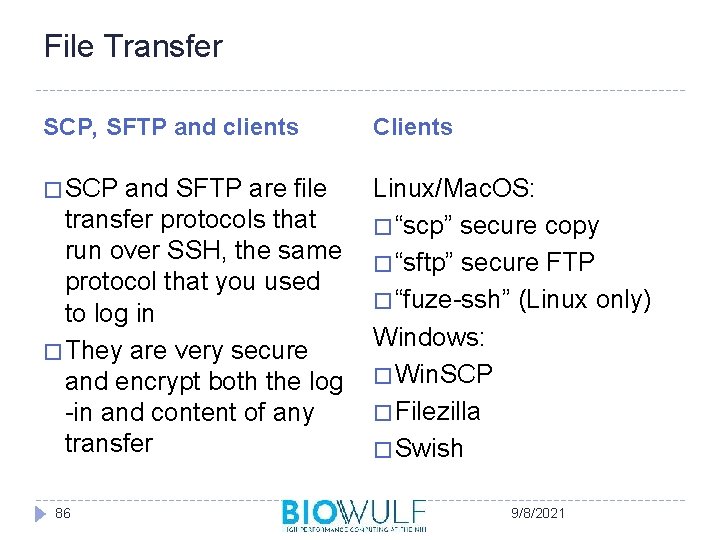 File Transfer SCP, SFTP and clients Clients � SCP Linux/Mac. OS: � “scp” secure