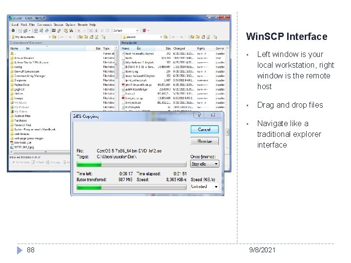 Win. SCP Interface 88 • Left window is your local workstation, right window is
