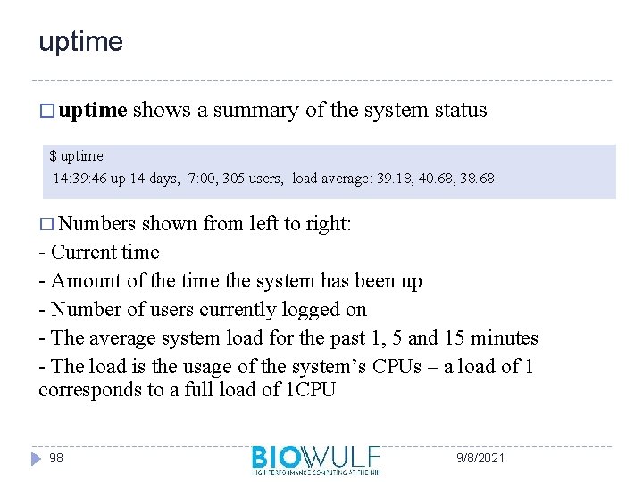 uptime � uptime shows a summary of the system status $ uptime 14: 39: