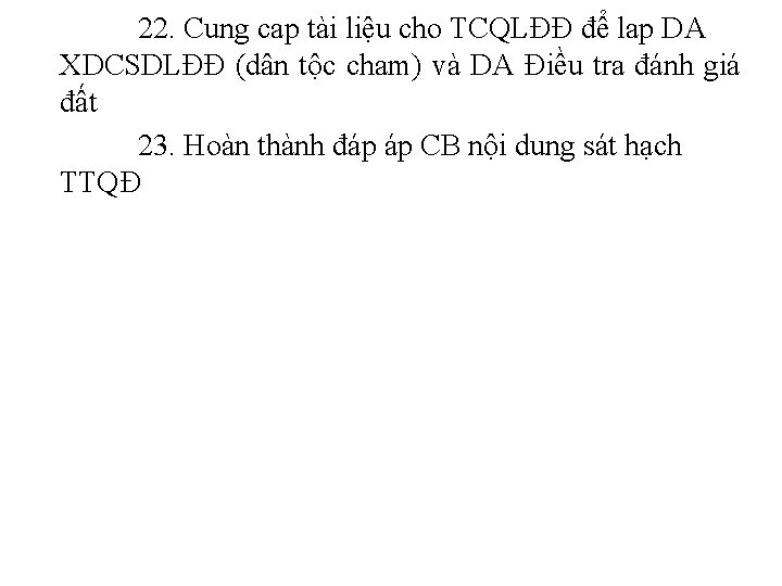 22. Cung cap tài liệu cho TCQLĐĐ để lap DA XDCSDLĐĐ (dân tộc cham)