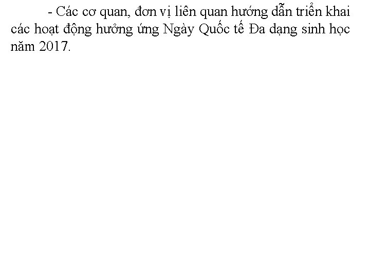 - Các cơ quan, đơn vị liên quan hướng dẫn triển khai các hoạt