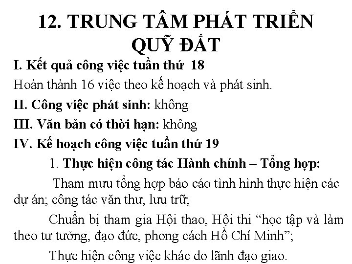 12. TRUNG T M PHÁT TRIỂN QUỸ ĐẤT I. Kết quả công việc tuần