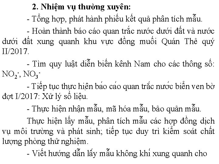 2. Nhiệm vụ thường xuyên: - Tổng hợp, phát hành phiếu kết quả phân