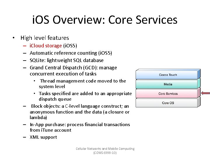 i. OS Overview: Core Services • High level features – – i. Cloud storage
