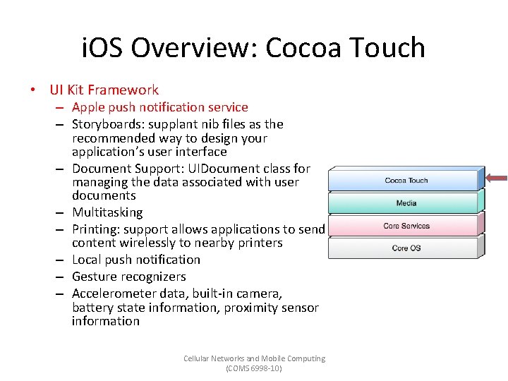 i. OS Overview: Cocoa Touch • UI Kit Framework – Apple push notification service