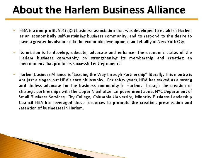 About the Harlem Business Alliance HBA is a non-profit, 501(c)(3) business association that was