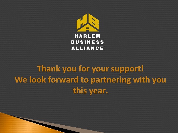 Thank you for your support! We look forward to partnering with you this year.