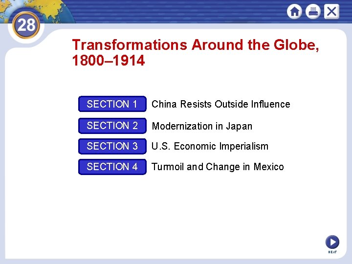 Transformations Around the Globe, 1800– 1914 SECTION 1 China Resists Outside Influence SECTION 2