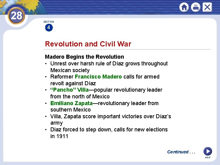SECTION 4 Revolution and Civil War Madero Begins the Revolution • Unrest over harsh