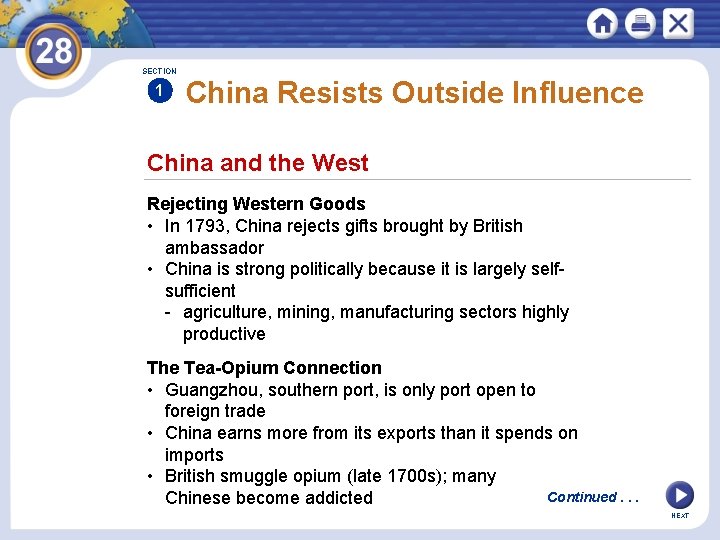 SECTION 1 China Resists Outside Influence China and the West Rejecting Western Goods •