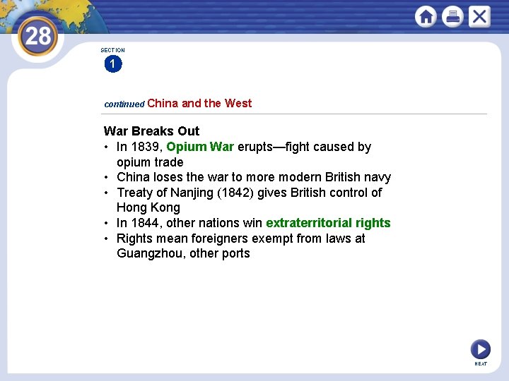 SECTION 1 continued China and the West War Breaks Out • In 1839, Opium