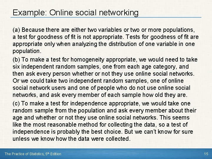 Example: Online social networking (a) Because there are either two variables or two or