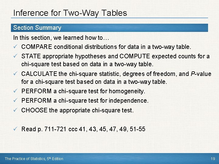 Inference for Two-Way Tables Section Summary In this section, we learned how to… ü