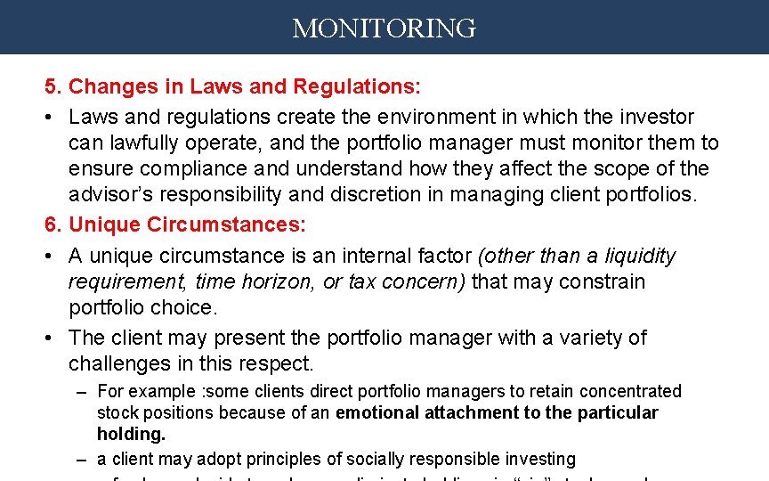 MONITORING 5. Changes in Laws and Regulations: • Laws and regulations create the environment
