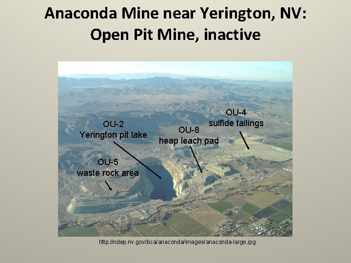 Anaconda Mine near Yerington, NV: Open Pit Mine, inactive OU-2 Yerington pit lake OU-4