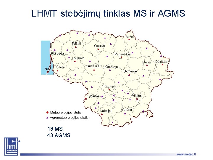LHMT stebėjimų tinklas MS ir AGMS 18 MS 43 AGMS 