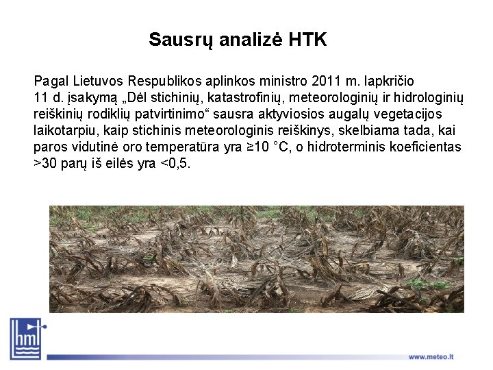 Sausrų analizė HTK Pagal Lietuvos Respublikos aplinkos ministro 2011 m. lapkričio 11 d. įsakymą
