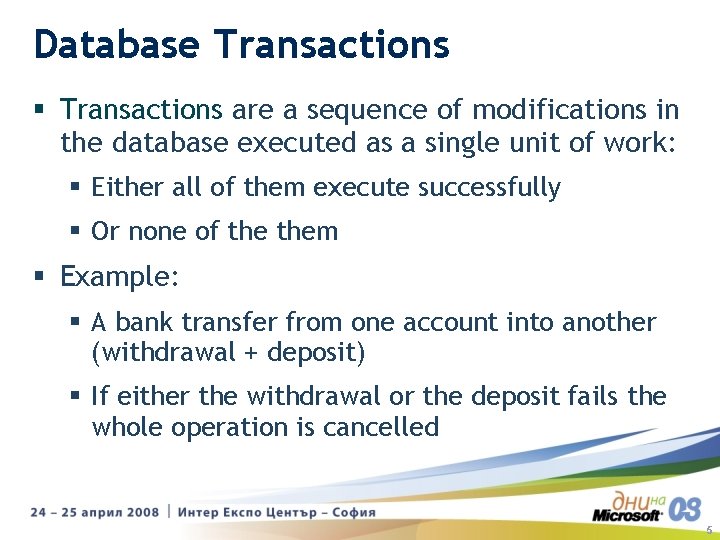 Database Transactions § Transactions are a sequence of modifications in the database executed as Database Transactions § Transactions are a sequence of modifications in the database executed as