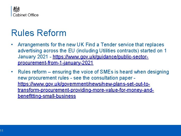 11 Rules Reform • Arrangements for the new UK Find a Tender service that