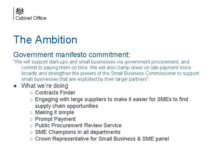 The Ambition Government manifesto commitment: “We will support start-ups and small businesses via government