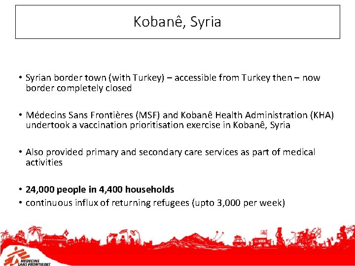 Kobanê, Syria • Syrian border town (with Turkey) – accessible from Turkey then –