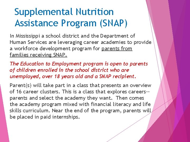 Supplemental Nutrition Assistance Program (SNAP) In Mississippi a school district and the Department of