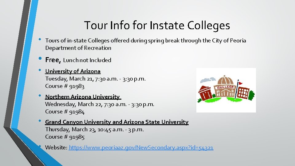 Tour Info for Instate Colleges • Tours of in-state Colleges offered during spring break