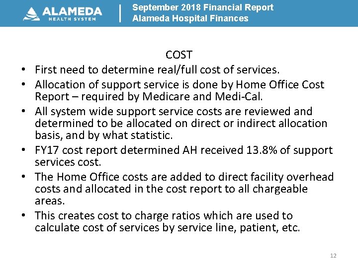 September 2018 Financial Report Alameda Hospital Finances • • • COST First need to